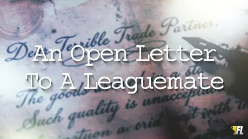 An Open Letter To My Least Favorite Fantasy Football Trade Partner