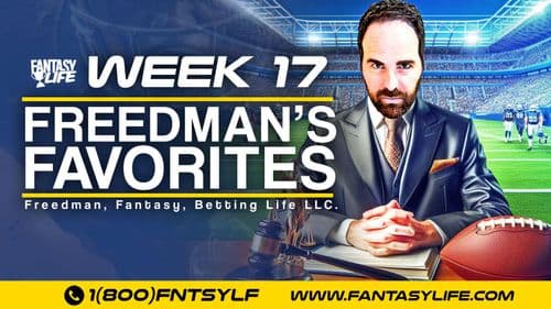 Freedman's Favorites. The Best Fantasy Football Plays For Week 17.