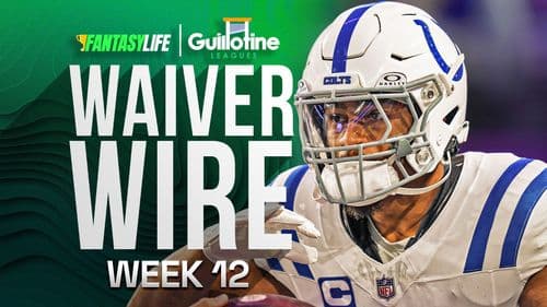 Guillotine League Adds and FAAB Advice For Week 12